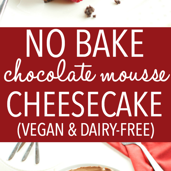 No Bake Chocolate Mousse Cheesecake (Vegan and Dairy Free)