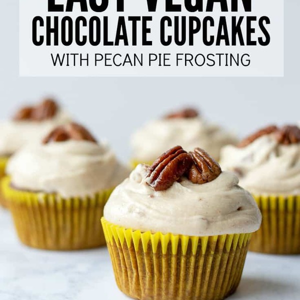 Easy Vegan Chocolate Cupcakes with Pecan Pie Frosting